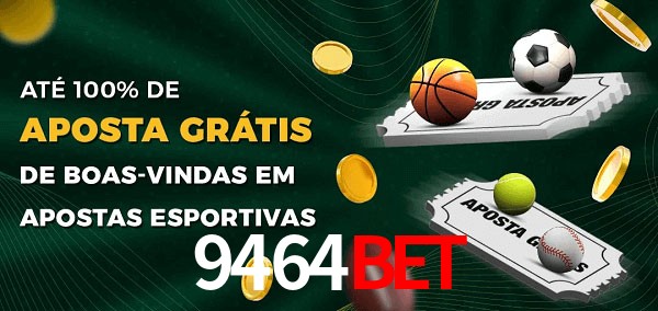 9464bet Ate 100% de Aposta Gratis